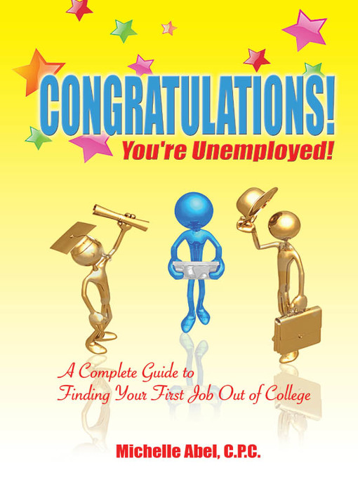 Title details for Congratulations! You're Unemployed! by Michelle Abel - Available